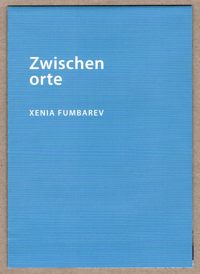 Zwischenorte-Xenia-Fumbarev