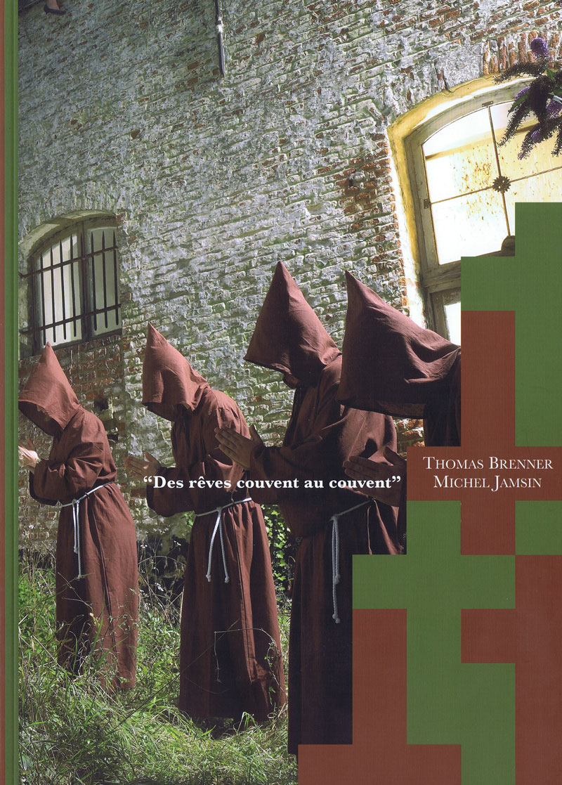 brenner-jamsin-des-reves-couvent-en-couvent-2008